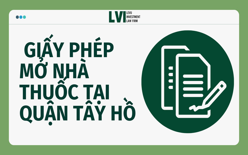 GIẤY PHÉP MỞ NHÀ THUỐC TẠI QUẬN TÂY HỒ 